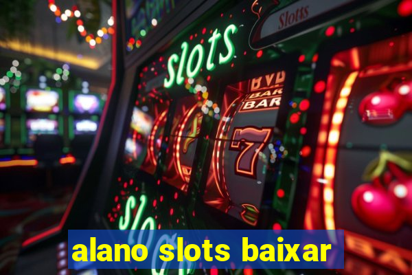 alano slots baixar