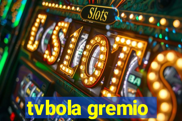 tvbola gremio