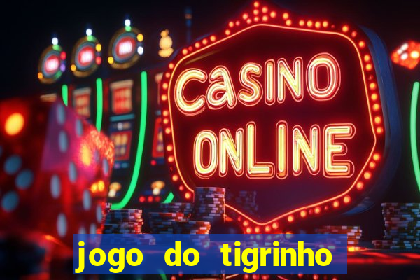 jogo do tigrinho com deposito de 1 real