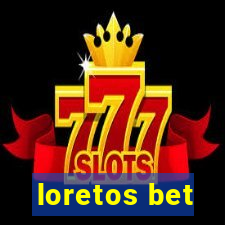 loretos bet