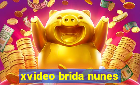 xvideo brida nunes