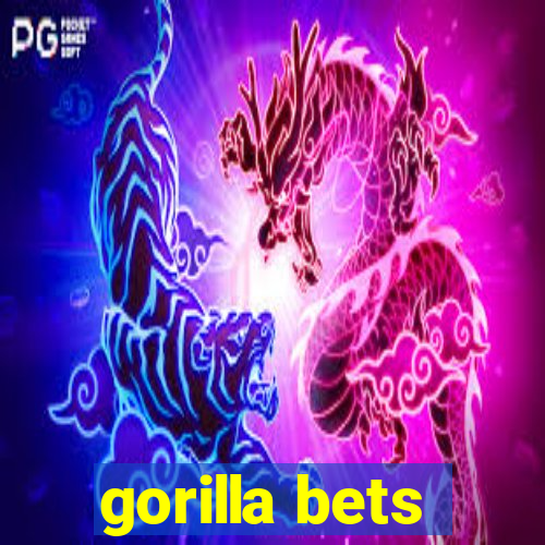 gorilla bets