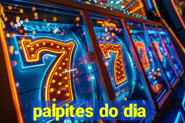 palpites do dia