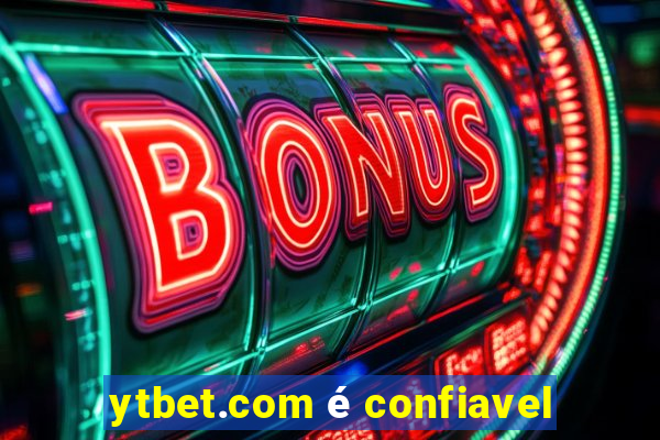 ytbet.com é confiavel