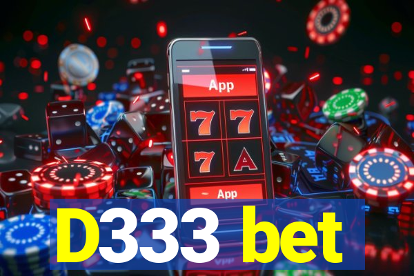 D333 bet