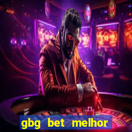 gbg bet melhor horário para jogar