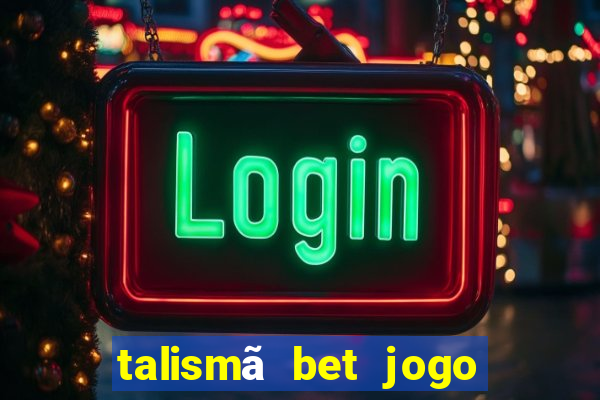 talismã bet jogo do bicho