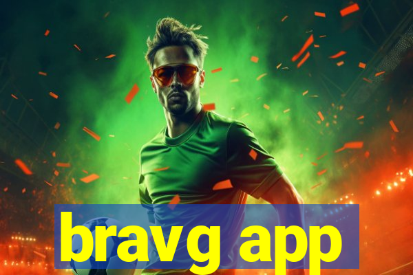 bravg app