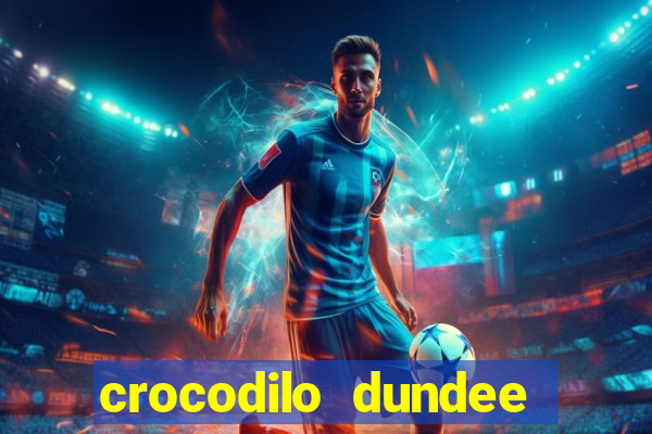 crocodilo dundee filme completo dublado