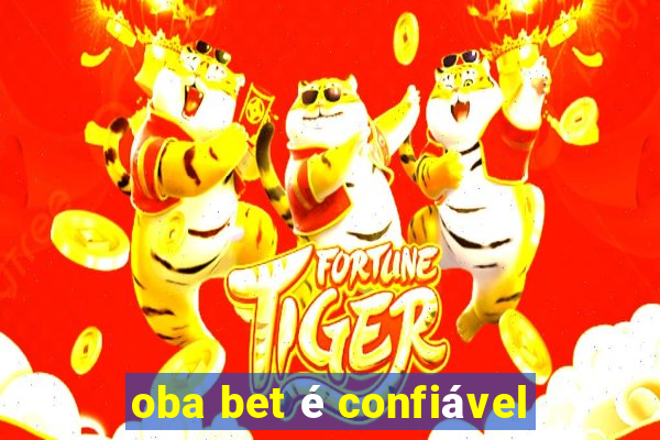 oba bet é confiável