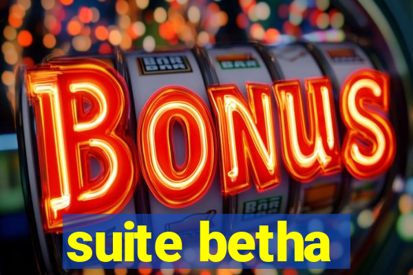 suite betha