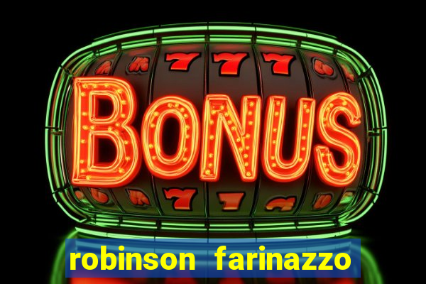 robinson farinazzo biografia wikipedia