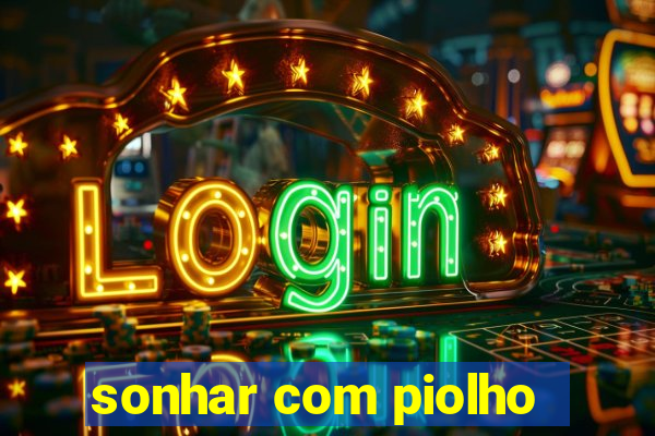 sonhar com piolho