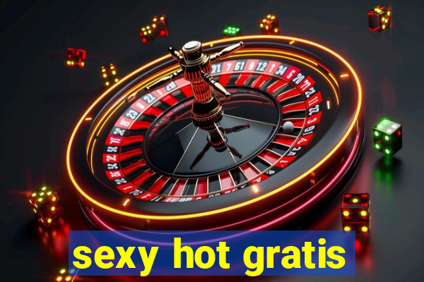 sexy hot gratis