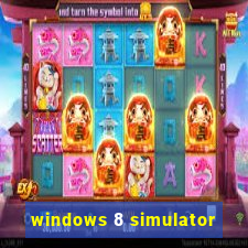 windows 8 simulator