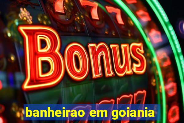 banheirao em goiania