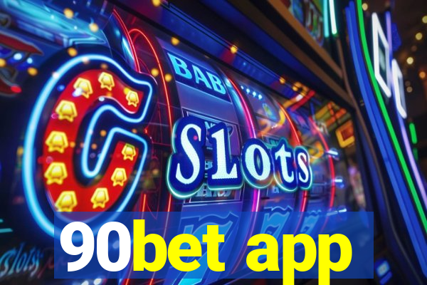 90bet app