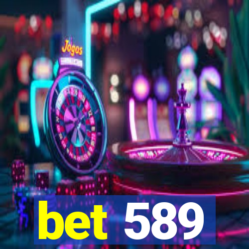 bet 589