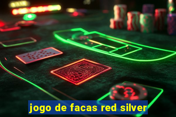 jogo de facas red silver