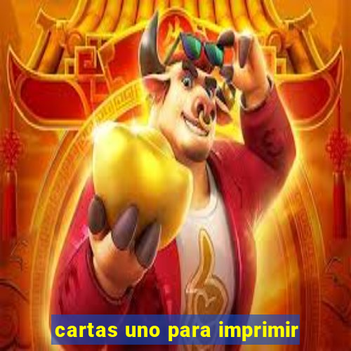 cartas uno para imprimir