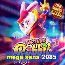 mega sena 2085