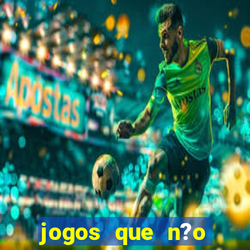 jogos que n?o precisa depositar para sacar