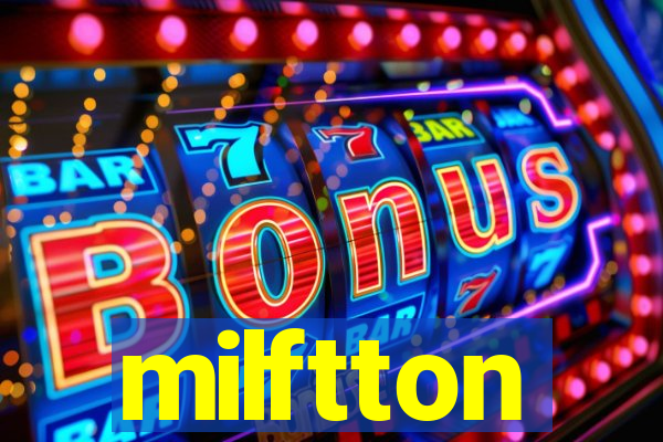 milftton