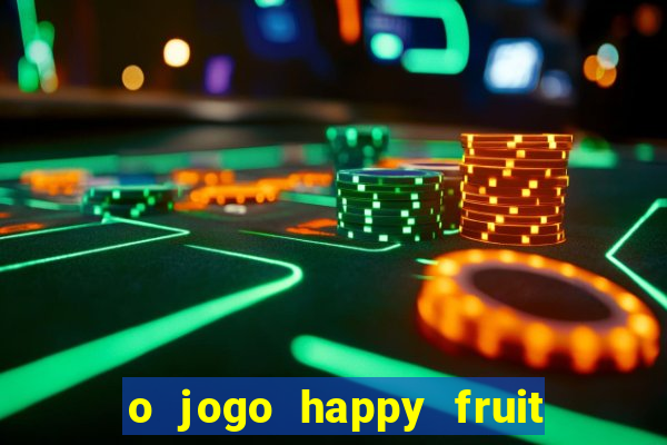 o jogo happy fruit fusion paga mesmo