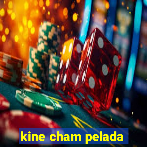 kine cham pelada