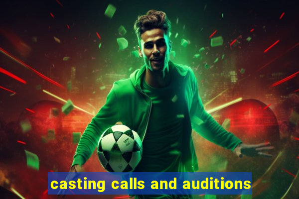 casting calls and auditions