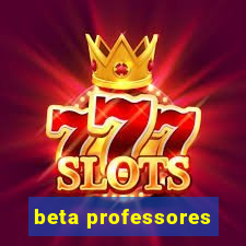 beta professores