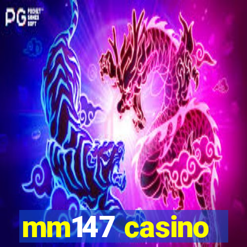 mm147 casino