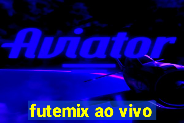 futemix ao vivo