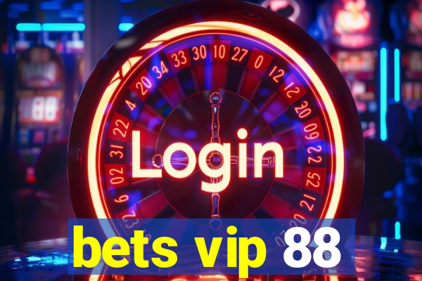 bets vip 88