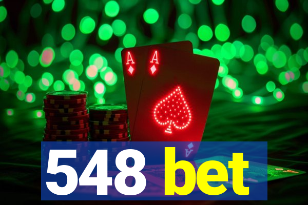 548 bet