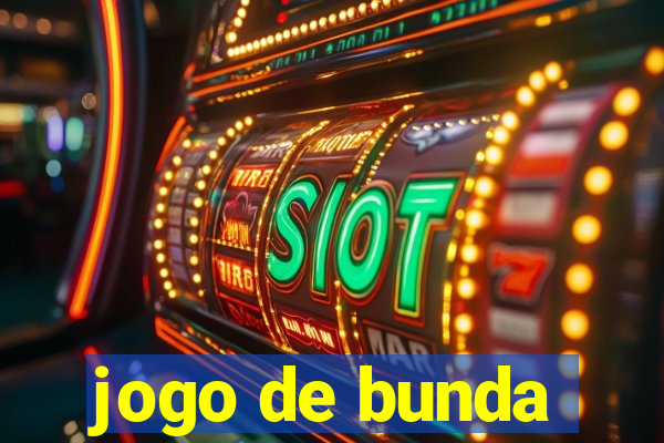 jogo de bunda