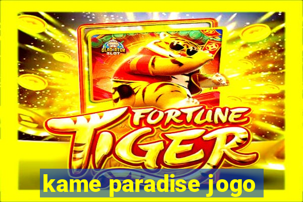 kame paradise jogo