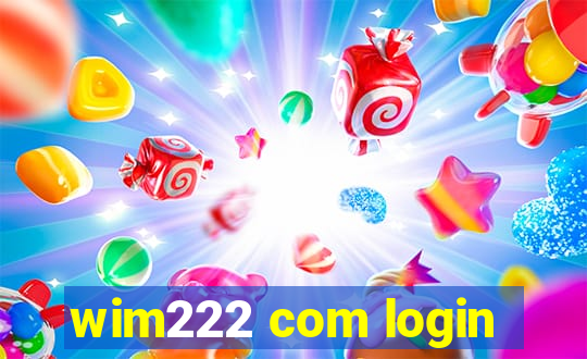 wim222 com login