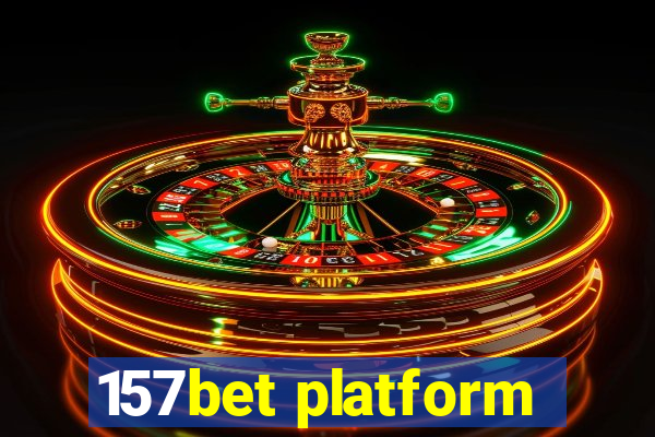 157bet platform