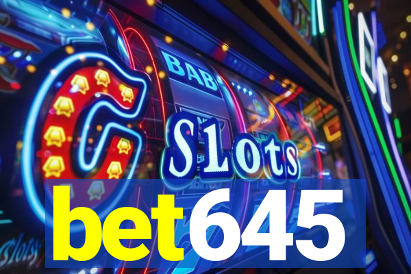 bet645