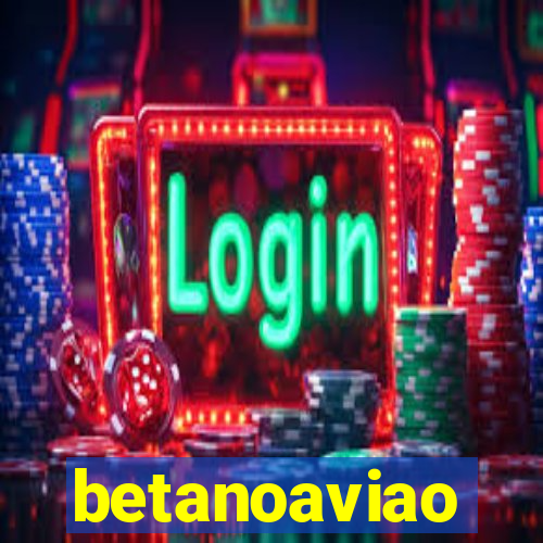 betanoaviao