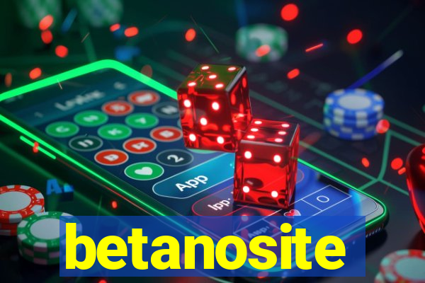 betanosite