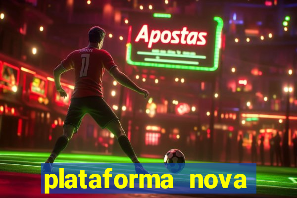 plataforma nova pagando bet