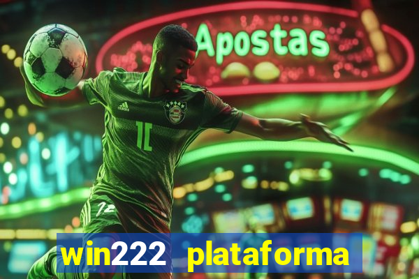 win222 plataforma de jogos