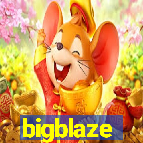 bigblaze