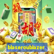 blaseroublazer