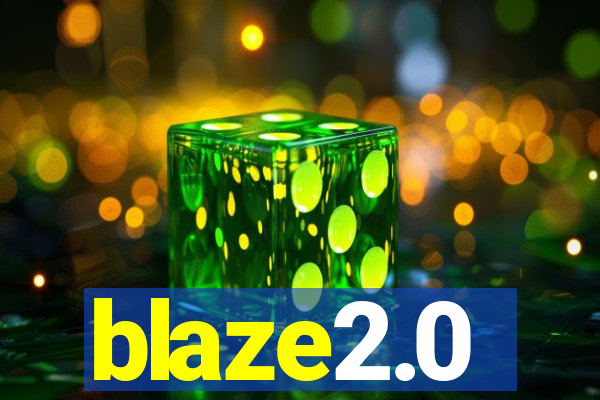 blaze2.0