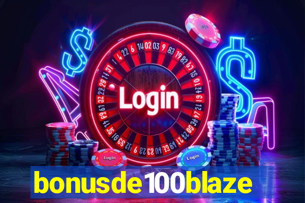 bonusde100blaze