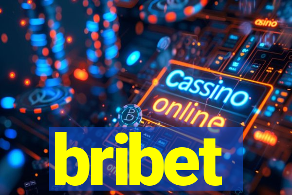 bribet