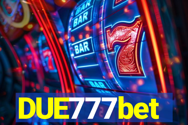 DUE777bet